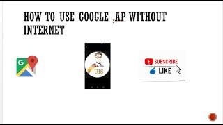 How to use google map without Internet by usman software engineer