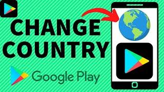 How to Change Country in Google Play Store - 2024