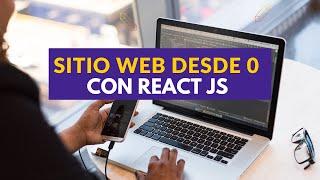 Como CREAR una PAGINA WEB con REACT JS | DESDE 0 | Para principiantes