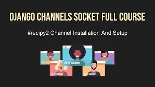 Django Socket Programming Full Course | Django Channels From Scratch |  #recipy2 Installation | AIOC