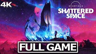 STARFIELD: SHATTERED SPACE Full Gameplay Walkthrough / No Commentary【FULL GAME】4K 60FPS Ultra HD