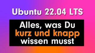 Ubuntu 22.04 LTS – Alles, was Du kurz und knapp wissen musst