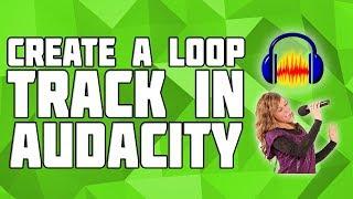 How to Create a Loop Track in Audacity! How to Loop Audio in Audacity!