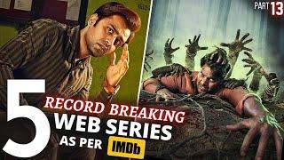 TOP 5 Indian WEB SERIES Beyond ImaginationIMDB Highest Rating (Part 13)