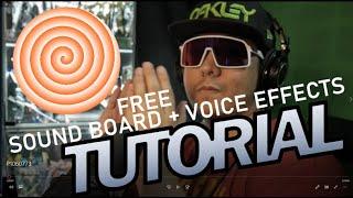 Tutorial: Free Soundboard and Voice Effects