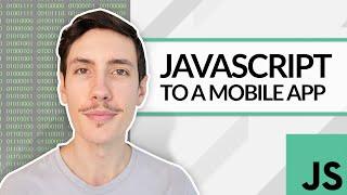 How to Convert JavaScript to Mobile Apps for Android and iOS