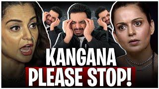 KANGANA RANAUT Needs to STOP Saying SENSELESS Things!