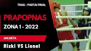 PRAPOPNAS Tinju Zona 1 Jakarta 2022 | Rizki VS Lionel