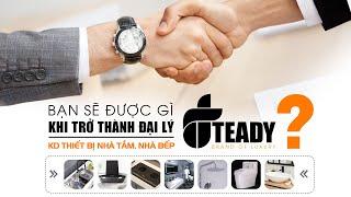 THIẾT BỊ VỆ SINH, THIẾT BỊ NHÀ BẾP CAO CẤP TEADY |  TUYỂN ĐẠI LÝ KINH DOANH TRÊN TOÀN QUỐC