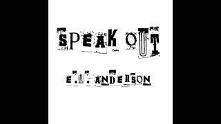 E.L. Anderson - Speak Out (Audio)