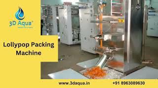 LollyPop Packing Machine by 3D Aqua Water Treatment Company
