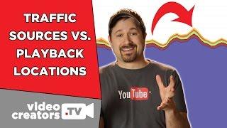 How To Use Traffic Sources vs. Playback Locations in YouTube Analytics