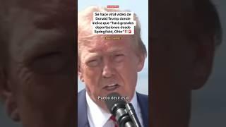 Se hace VIRAL VIDEO de DONALD TRUMP donde indica que "hará grandes DEPORTACIONES" #shorts #lr