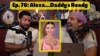 Ep 76 | Alexa...Daddy's Ready | Don Chenz & Casey Drake | Men With Mics Podcast