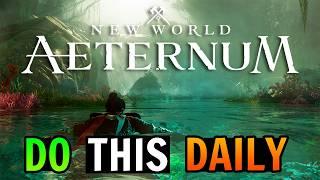 Do THIS Daily in New World: Aeternum