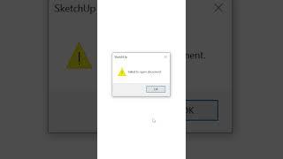 Sketchup ERROR FIXED : Failed to Open Document #shorts #sketchup