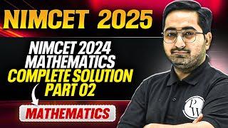 NIMCET 2024 Mathematics Complete Solution Part - 2 | NIMCET 2025 Mathematics | PW