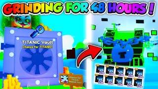  I WAS GRINDING TITANIC VAULT UPDATE FOR 48 HOURS IN PETS GO AND THAT'S WHAT I GOT! (ROBLOX)