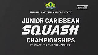 National Lotteries Authority XXXIX Junior Caribbean Squash Championships - St. Vincent - LV COURT 1