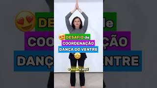 DESAFIO DE COORDENAÇÃO na DANÇA DO VENTRE‼️ #dancadoventre