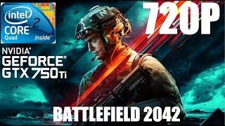 Battlefield 2042 on Core 2 Quad Q9400 | GTX 750 Ti | 8GB Ram 720 Can it Run ?