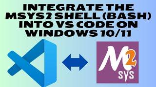 Integrate MSYS2 Shell into Visual Studio Code on Windows | Step-by-Step Guide (2024 Latest)