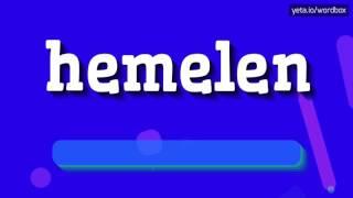 HEMELEN - HOW TO PRONOUNCE IT!?