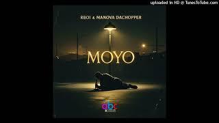 Manova DaChopper x Rbo! - Moyo (Official Audio)