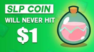SLP Will Never Hit $1 - Here Is Why | Axie Infinity Smooth Love Potion Price Explained