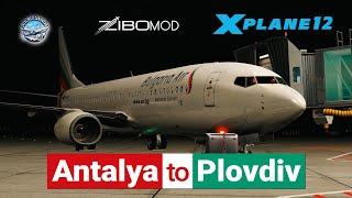  B738 Zibo Mod | Bulgaria Air | Antalya to Plovdiv | TR&EN | X-Plane 12