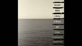 A Marker to Measure Drift Audiobook by Alexander Maksik