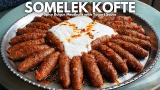 DELICIOUS Bulgur MEATBALLS with Garlic YOGURT, Turkish Sömelek Köfte