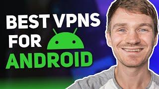 Best VPN for Android 2025 | TOP 3 Best VPNs reviewed!