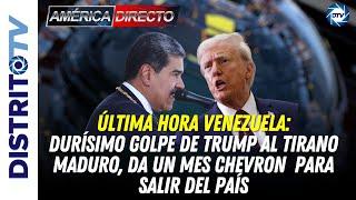 ÚLTIMA HORA VENEZUELADURÍSIMO GOLPE de TRUMP a MADURO, da un mes a la CHEVRON  para MARCHARSE