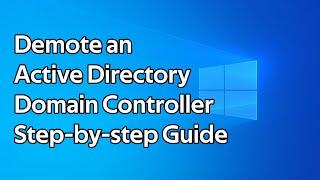 How to demote an Active Directory Domain Controller