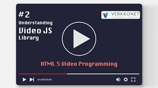 HTML Video Programming #2 - Understanding Video-JS Library (2/5)