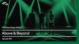 The Anjunadeep Edition 500 with Above & Beyond