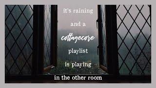 it's raining and a cottagecore playlist is playing in the other room [instrumental for sleep/study]