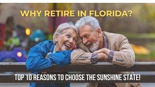 Why Retire in Florida? Top 10 Reasons to Choose the Sunshine State!