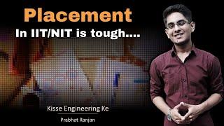 Even IIT/NIT students face difficulty in placement | Kisse Engineering Ke