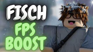 How To Boost FPS In FISCH  | (INCREASE FPS + FIX LAG) 