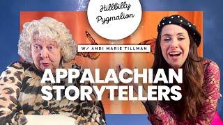 Appalachian Storytellin’ w/ Mother I Hillbilly Pygmalion w/ Andi Marie Episode: 10