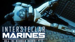 Interstellar Marines - Ch.5 - The Neurogen Incident - Pt.2