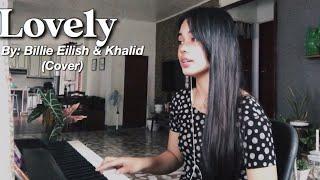 Lovely by Billie Eilish & Khalid (Cover) | Bea Fernando