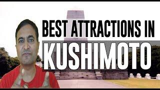 Best Attractions and Places to See in Kushimoto cho, Japan