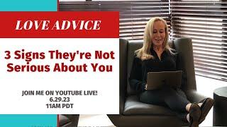 3 Signs They’re Not Serious About You @SusanWinter