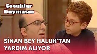 Sinan Bey Haluk'tan Yardım Alıyor | Çocuklar Duymasın 7. Bölüm (ATV)