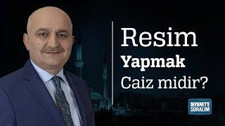 Resim Yapmak Caiz midir?