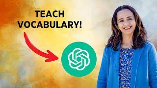 How to Use ChatGPT to Teach Vocabulary