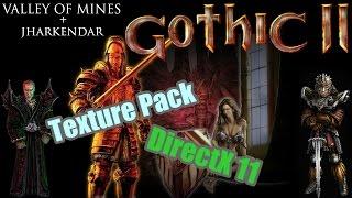 Gothic 2 - Direct3D11 / DirectX11 + HD Texture Pack Mod Valley of Mines + Jharkendar Gameplay